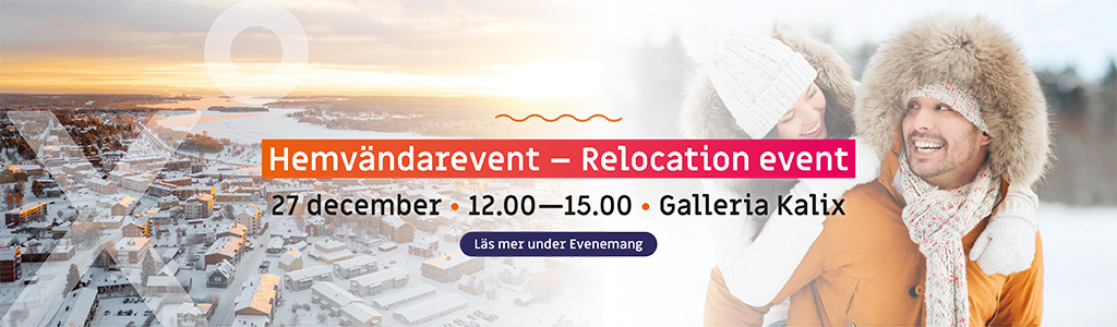 Hemvändarevent - Relocation event, fredag 27 december klockan 12-15, Galleria Kalix.